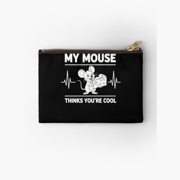 Item preview, My Mouse Thinks You’re Cool - Cute Mouse Pun & Squeaky Clean Humor designed and sold by Axivra.