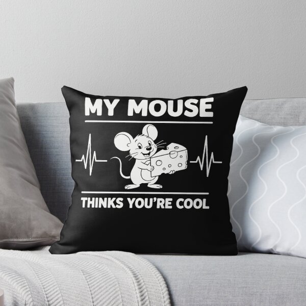 Item preview, My Mouse Thinks You’re Cool - Cute Mouse Pun & Squeaky Clean Humor designed and sold by Axivra.