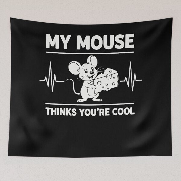 Item preview, My Mouse Thinks You’re Cool - Cute Mouse Pun & Squeaky Clean Humor designed and sold by Axivra.