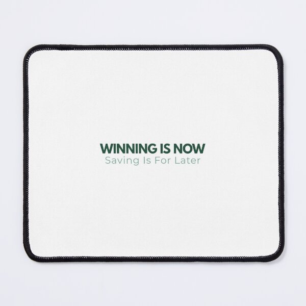 Item preview, Saving Is For Later. Winning Is Now. | Gamer Quote  designed and sold by Cozy Introvert Gamer.