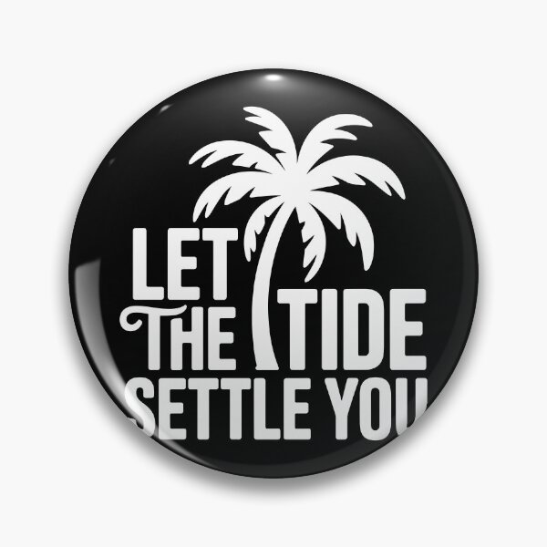 Item preview, Let the Tide Settle You designed and sold by theartfulaspie.