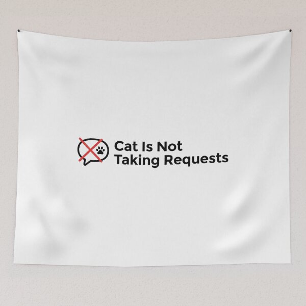 Item preview, Cat Is Not Taking Requests – Funny Cat Shirt designed and sold by Mafmoh.
