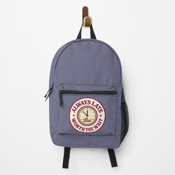 Item preview, Always late, but it's worth the wait - be patient and understanding, because it's worth it! designed and sold by JaroDesign2023.
