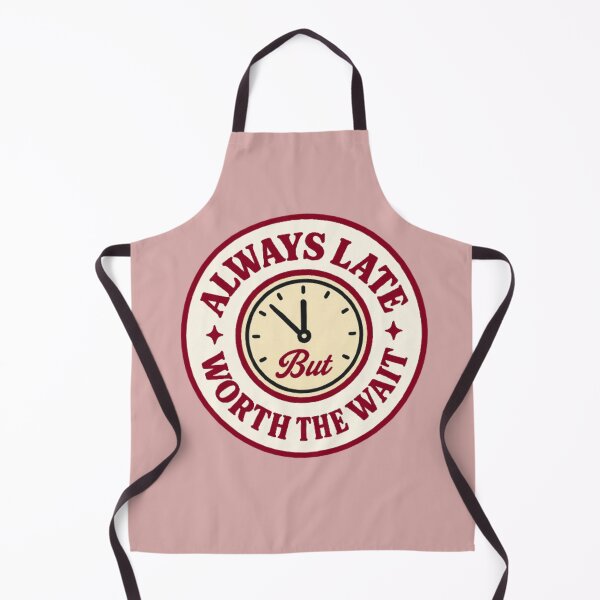 Item preview, Always late, but it's worth the wait - be patient and understanding, because it's worth it! designed and sold by JaroDesign2023.