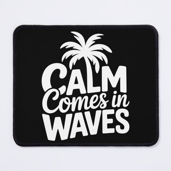 Item preview, Calm Comes in Waves designed and sold by theartfulaspie.