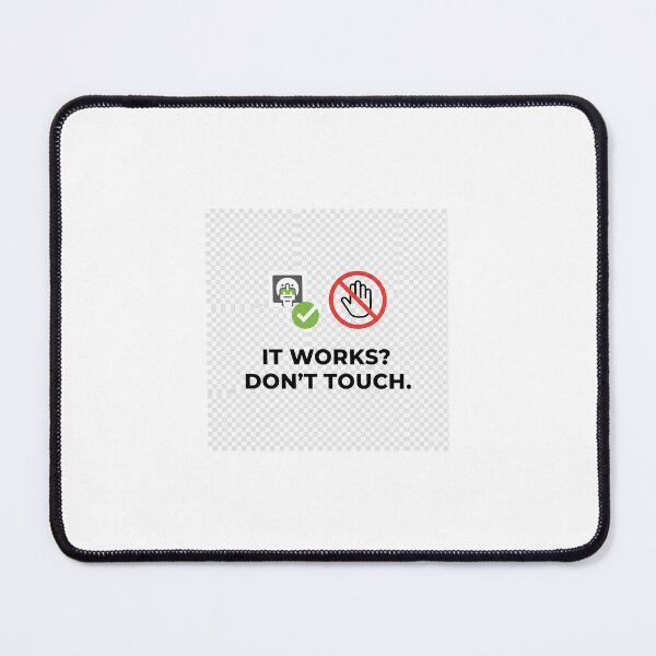 Item preview, IT WORKS? DON'T TOUCH. designed and sold by bebeshoppl.