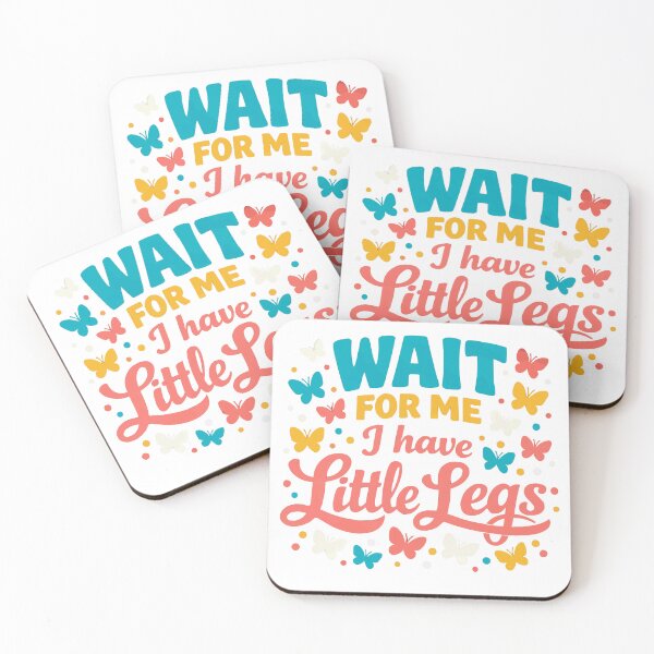 Item preview, Wait For Me I Have Little Legs designed and sold by Lichtisign.