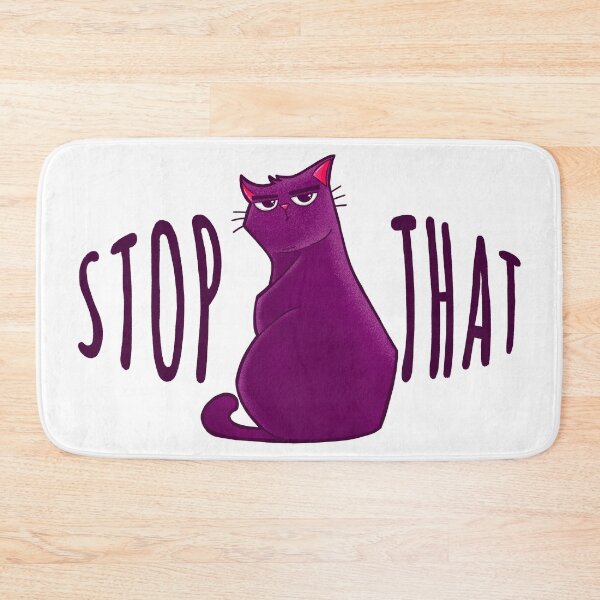 Item preview, Stop That - Cat Attitude designed and sold by monkeysoup.