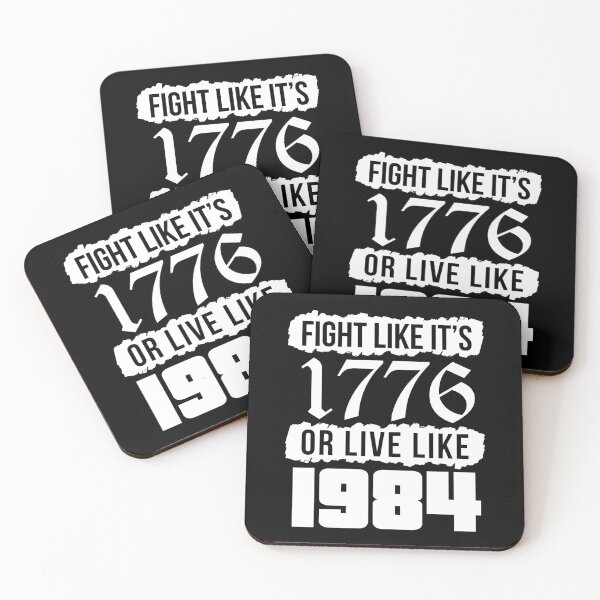 Item preview, Fight Like It's 1776 Or Live Like 1984 designed and sold by kjanedesigns.