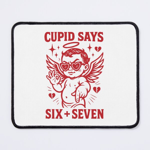 Item preview, Cupid says six plus seven designed and sold by Palmtree94.