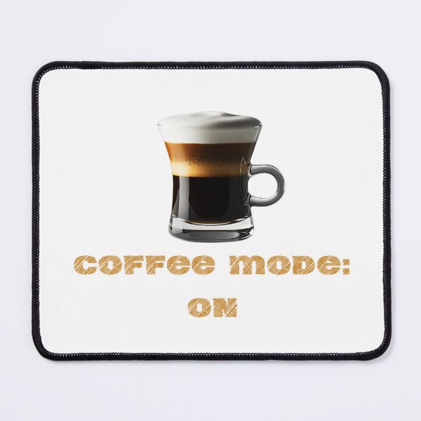 Item preview, Coffee Mode On - For the Love of Coffee designed and sold by GOTCHO1.