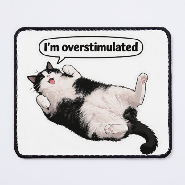 Item preview, I'm Overstimulated Cat Meme - Funny Anxious Kitty Lying Down Relatable Mental Health Humor designed and sold by JonathanP514.