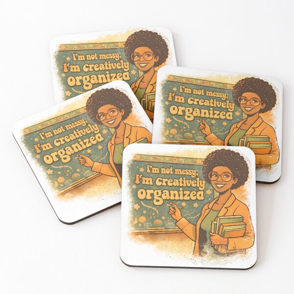 Item preview, I’m Not Messy, I’m Creatively Organized – Funny Teacher Illustration designed and sold by unclejohncorner.