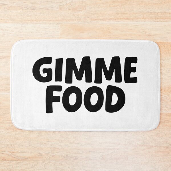 Item preview, Gimme Food designed and sold by Memes N Lore .