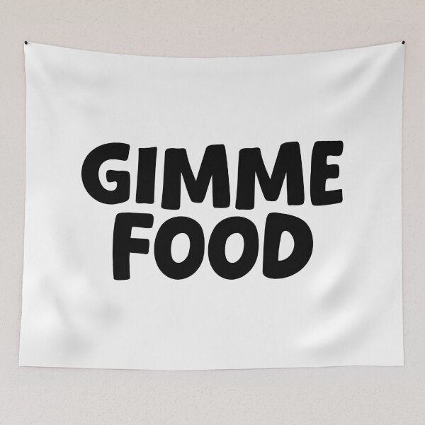 Item preview, Gimme Food designed and sold by Memes N Lore .