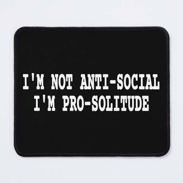 Item preview, Pro Solitude Introvert Aesthetic Quote designed and sold by Mikidesign1988.
