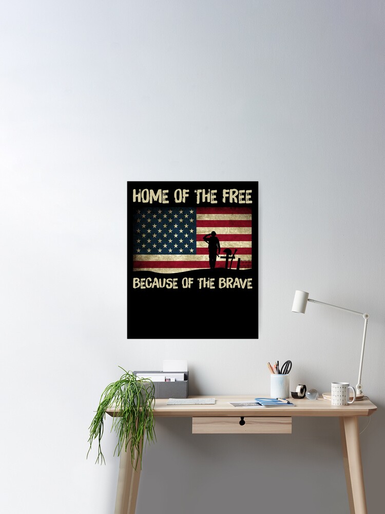 USA Home of the Free Because of the Brave Poster for Sale by Graphic  Master