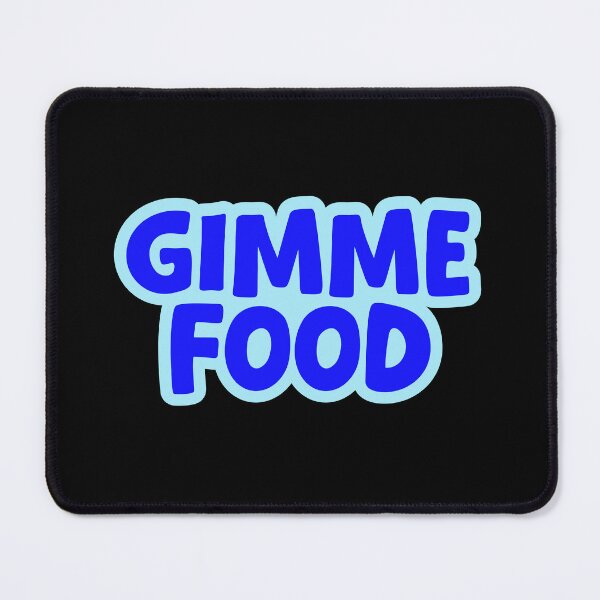 Item preview, Gimme Food, Blue Outline designed and sold by Memes N Lore .