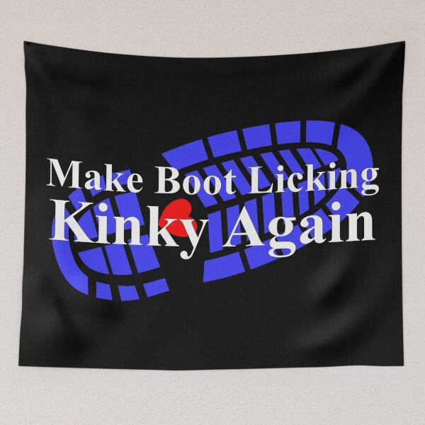 Item preview, Make Boot Licking Kinky Again designed and sold by LeatherRebel75.