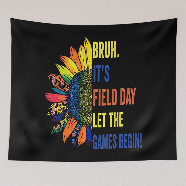Item preview, Bruh It's Field Day - Artistic Sunflower designed and sold by SunflowerAmArt.