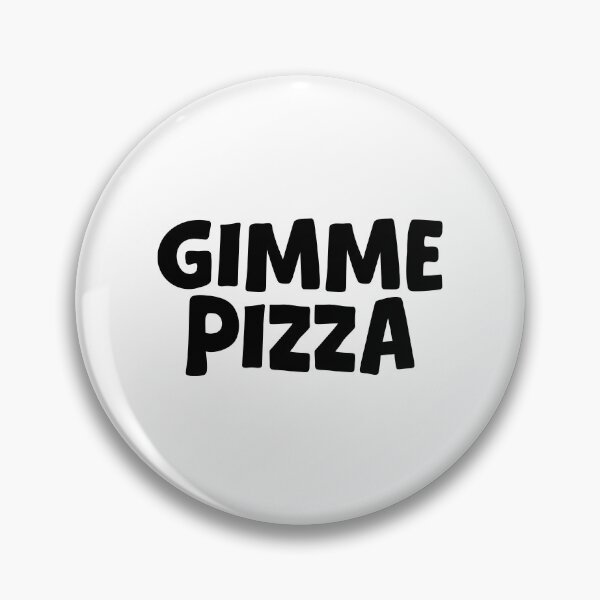 Item preview, Gimme Pizza designed and sold by Memes N Lore .