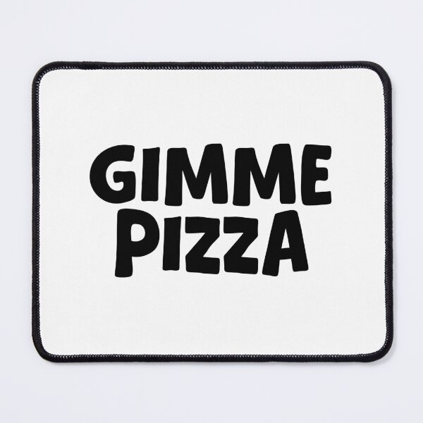 Item preview, Gimme Pizza designed and sold by Memes N Lore .