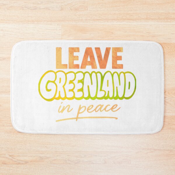 Item preview, Leave Greenland In Peace designed and sold by blacK1982White.