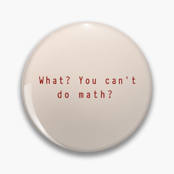 Item preview, What cant you do math? Ilya Rozanov quote  designed and sold by delllsdesigns.