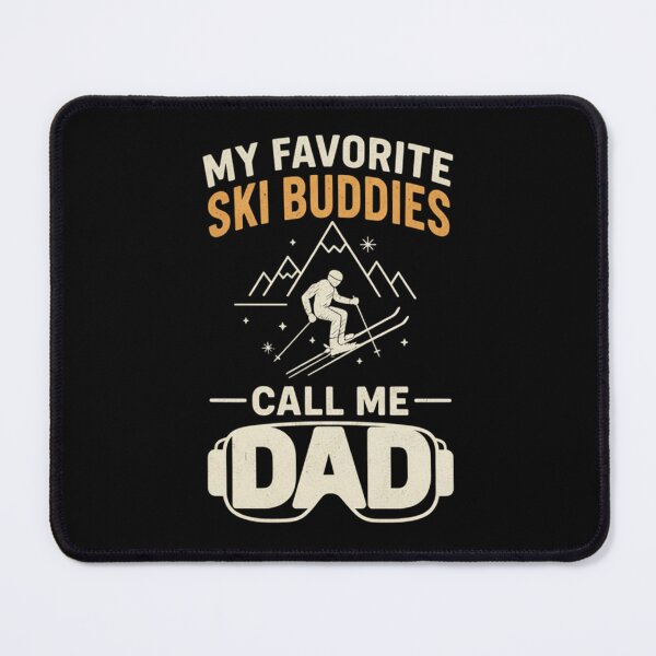 Item preview, My Favorite Ski Buddies Call Me Dad,funny family designed and sold by Meryem Mamouni.