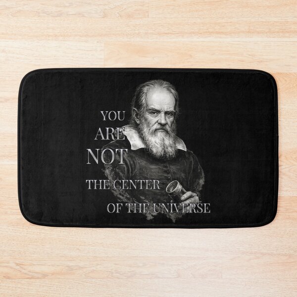 Item preview, Galileo Galilei – You Are Not the Center of the Universe designed and sold by GEEK_out.
