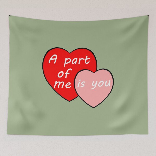 Item preview, A part of me is you designed and sold by JR78.