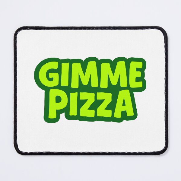 Item preview, Gimme Pizza, Green Outline designed and sold by Memes N Lore .