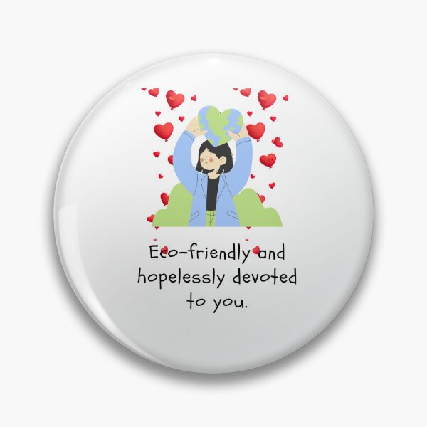 Item preview, ECO- FRIENDLY AND HOPELESSLY DEVOTED TO YOU. designed and sold by iAmmAja43.