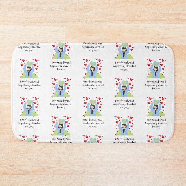 Item preview, ECO- FRIENDLY AND HOPELESSLY DEVOTED TO YOU. designed and sold by iAmmAja43.