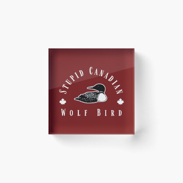 Item preview, "Stupid Canadian Wolf Bird" (Loon) designed and sold by Nestled-Studio.