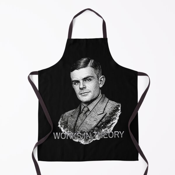 Item preview, Alan Turing – “WORKS IN THEORY” Computer Science Humor Design designed and sold by GEEK_out.