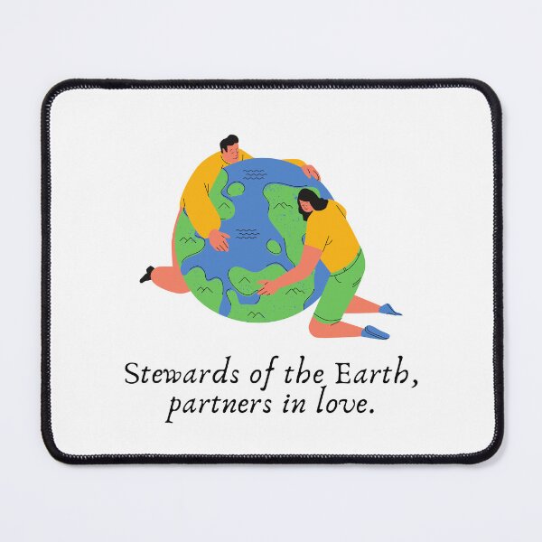 Item preview, STEWARDS OF THE EARTH, PARTNERS IN LOVE. designed and sold by iAmmAja43.