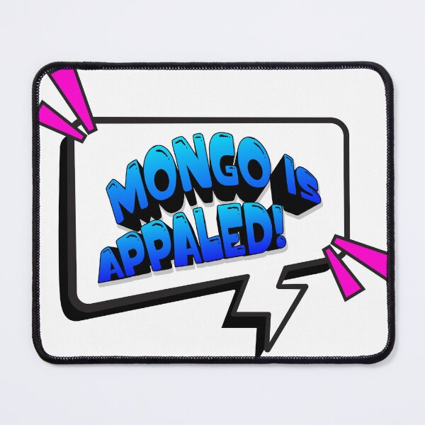 Item preview, Mongo is Appalled! designed and sold by Sunnie D.