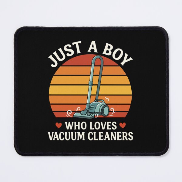 Item preview, Just A Boy Who Loves Vacuum Cleaners designed and sold by Meryem Mamouni.