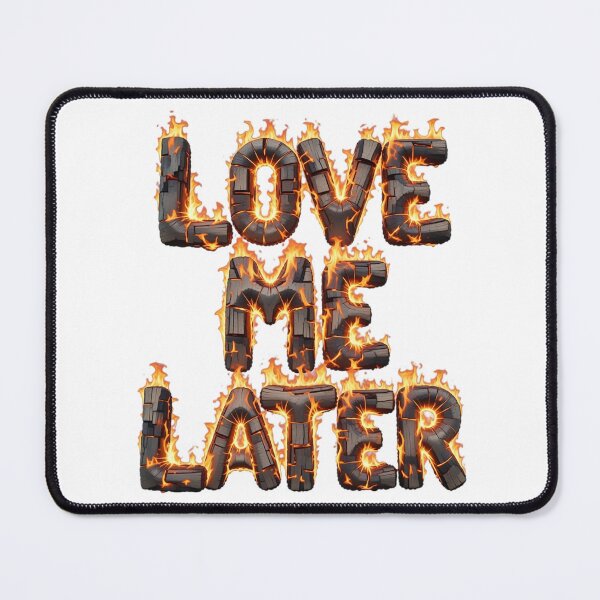 Item preview, Burning Charcoal Love Me Later Typography designed and sold by newvisionart191.