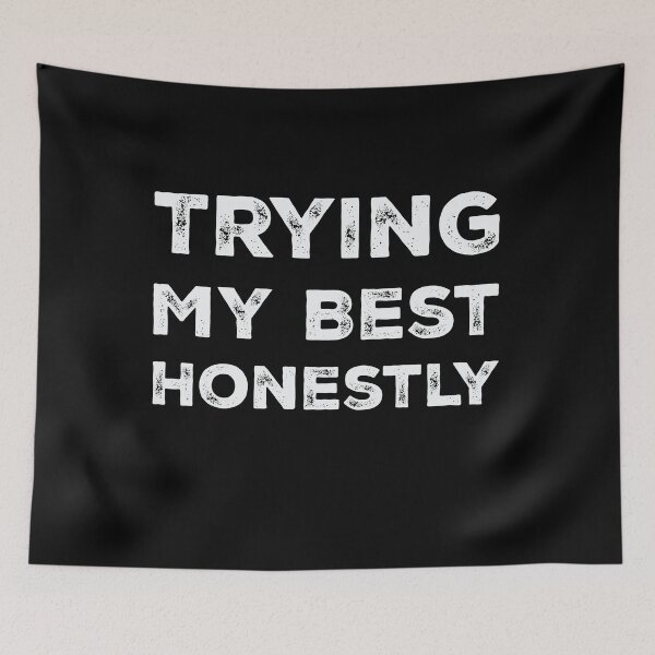 Item preview, Trying My Best Honestly designed and sold by Kamran-Sharjeel.