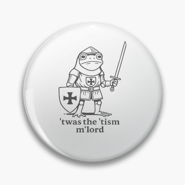 Item preview, ’Twas the ’Tism, M’Lord | Medieval Frog Knight Meme designed and sold by TynesDesign.