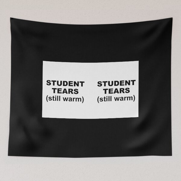 Item preview, Student Tears Still Warm designed and sold by flzxaibkc8.