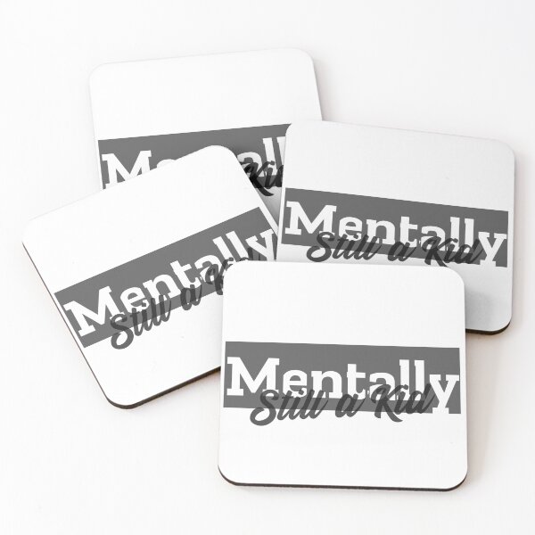 Item preview, Mentally Still a Kid Typography Funny Quotes designed and sold by Kidult Minds.