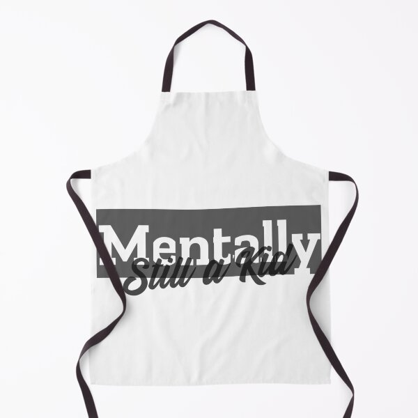 Item preview, Mentally Still a Kid Typography Funny Quotes designed and sold by Kidult Minds.