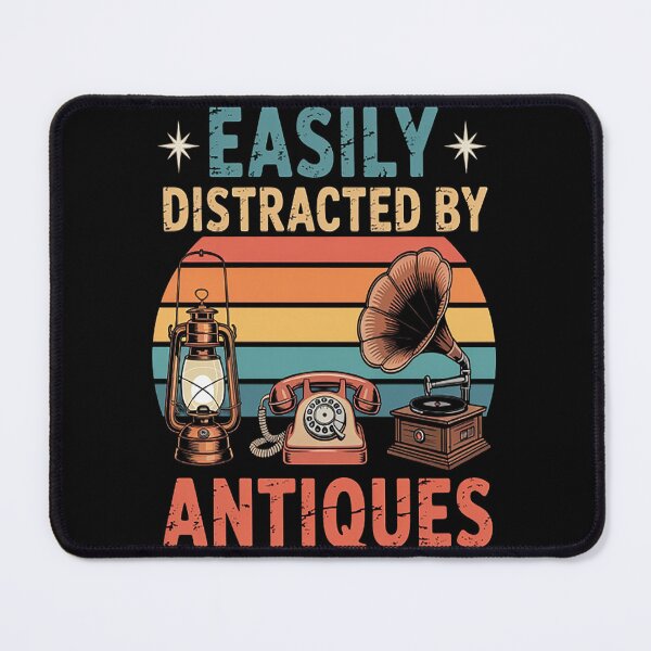 Item preview, Antique Lover Antique Store Easily Distracted By Antiques designed and sold by gandebro.