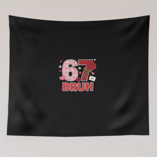 Item preview, 67 Six Seven Bruh Funny Valentine 6 7 Meme Boys Girls  designed and sold by scottygrindz.