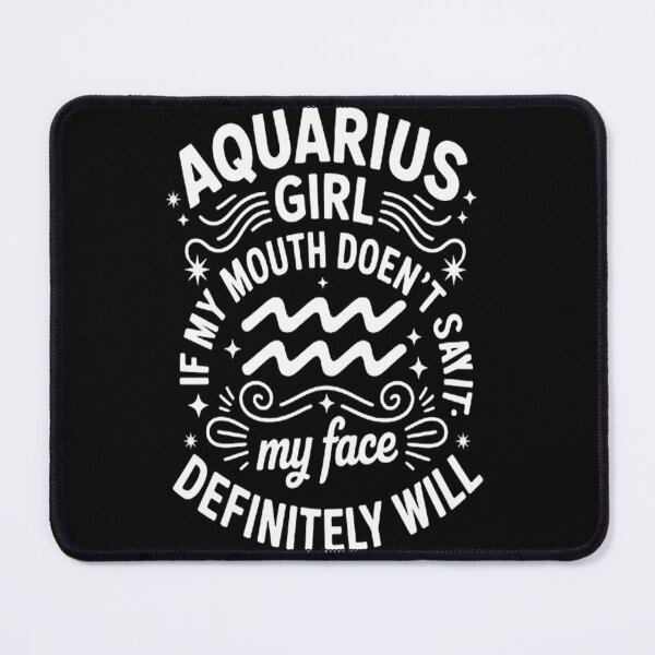 Item preview, Aquarius If My Mouth Doesn't Say My Face Definitely Will designed and sold by gandebro.