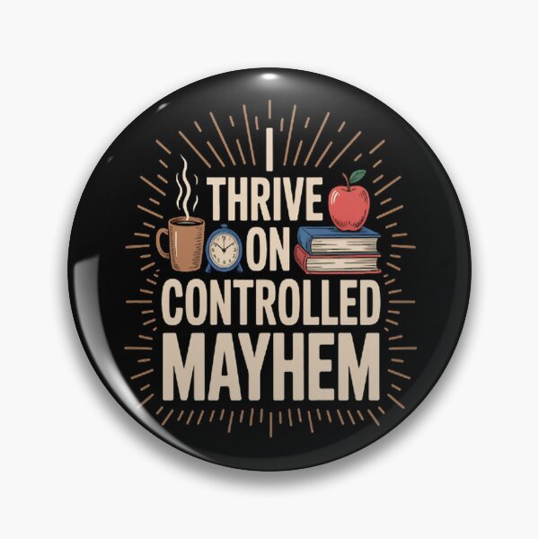 Item preview, Fun Teacher I Thrive On Controlled Mayhem designed and sold by mandiana.