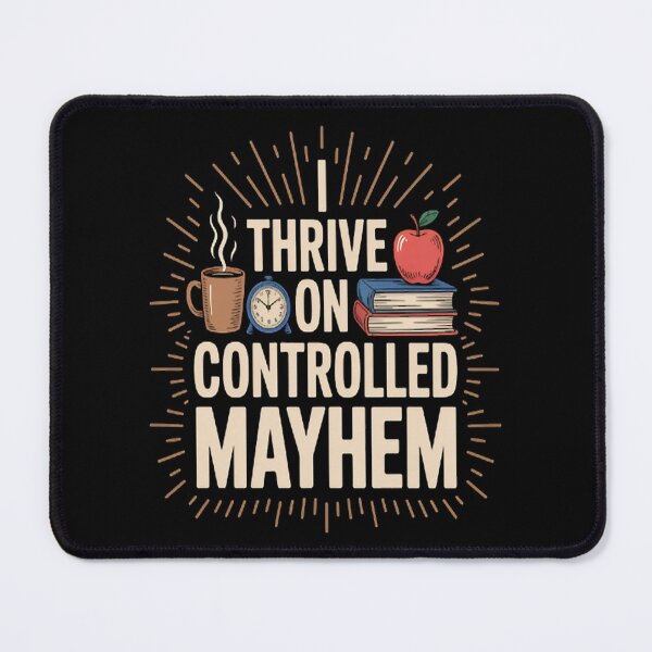 Item preview, Fun Teacher I Thrive On Controlled Mayhem designed and sold by mandiana.